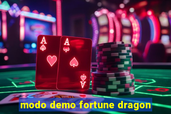 modo demo fortune dragon